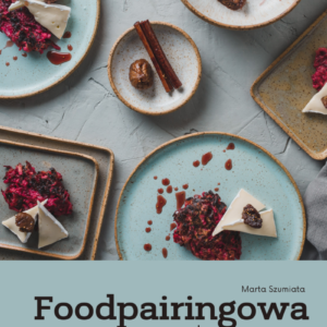 ebook Foodpairingowa uczta wersja 2.0 wyjątkowe przepisy dla smakoszy